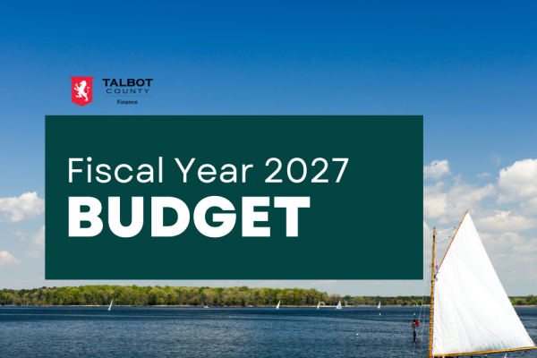 Talbot County Council Holds First Public Work Session on Proposed FY2027 Budget