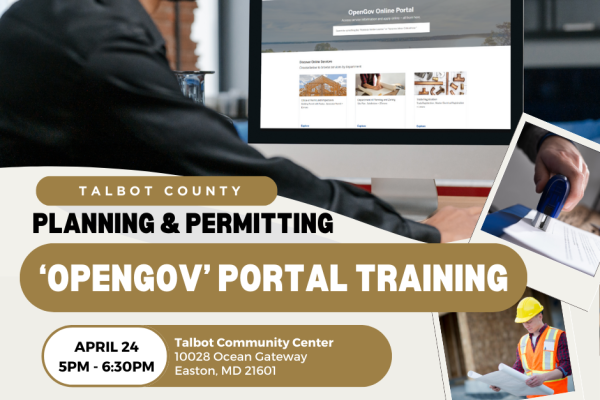 Talbot County Permits and Inspections Office Presents “OpenGov” Permitting Seminar